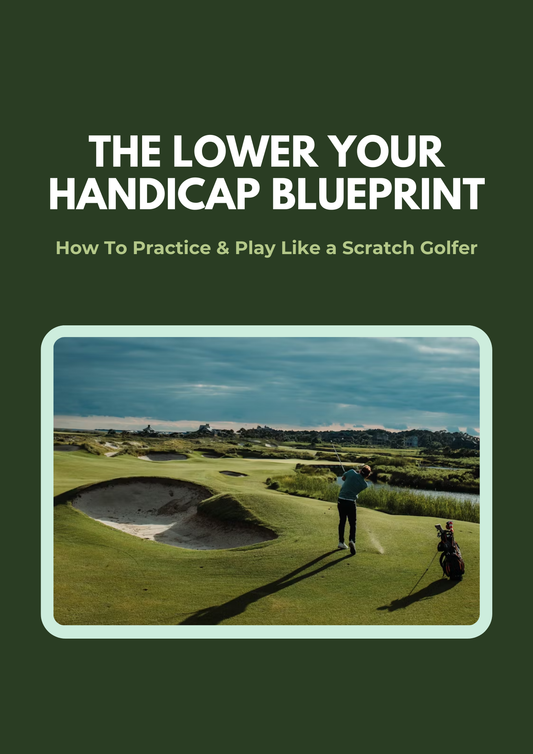 The Lower Your Handicap Blueprint